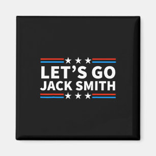 Let39s Go Jack Smith For President Fun Summer Usa  Magnet