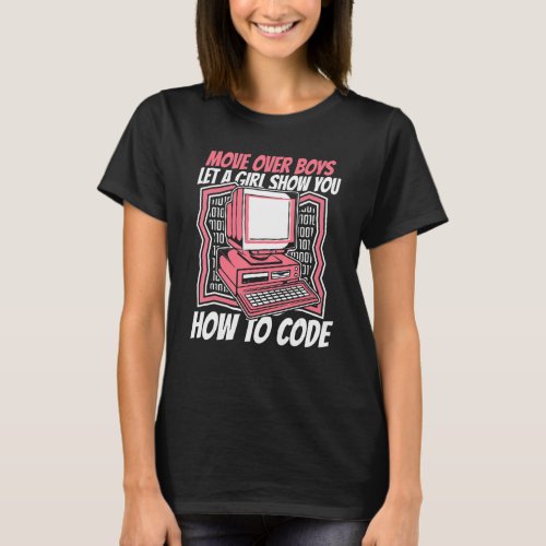 Let A Girl Show You How To Code Coder Software Dev T_Shirt
