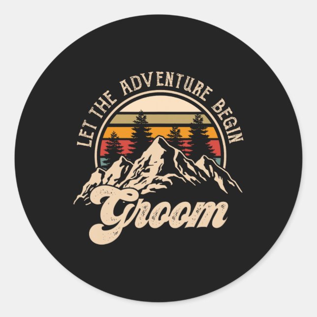 Let Adventure Begin Groom Couples Matching Wedding Classic Round Sticker (Front)
