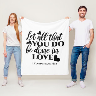 Let All Be Done in Love - 1 Cor 16:14 Fleece Blanket