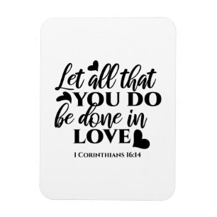 Let All Be Done in Love - 1 Cor 16:14 Magnet