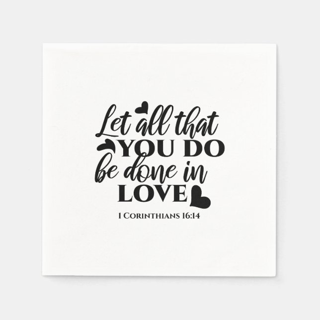 Let All Be Done in Love - 1 Cor 16:14 Napkins (Front)