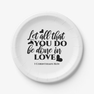 Let All Be Done in Love - 1 Cor 16:14 Paper Plates