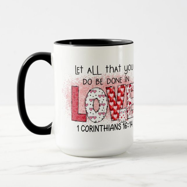 Let all that you do be done in LOVE, Scripture Mug (Left)