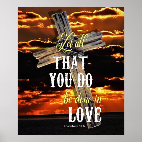 Let All That You Do Be Done In Love Wall Poster