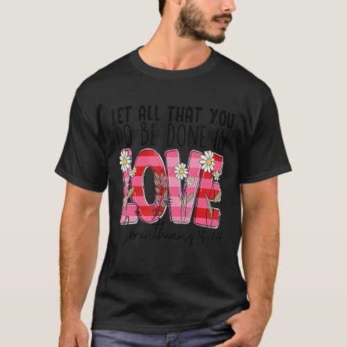 Let All That You Do Be Done In Love Western Cowhid T_Shirt