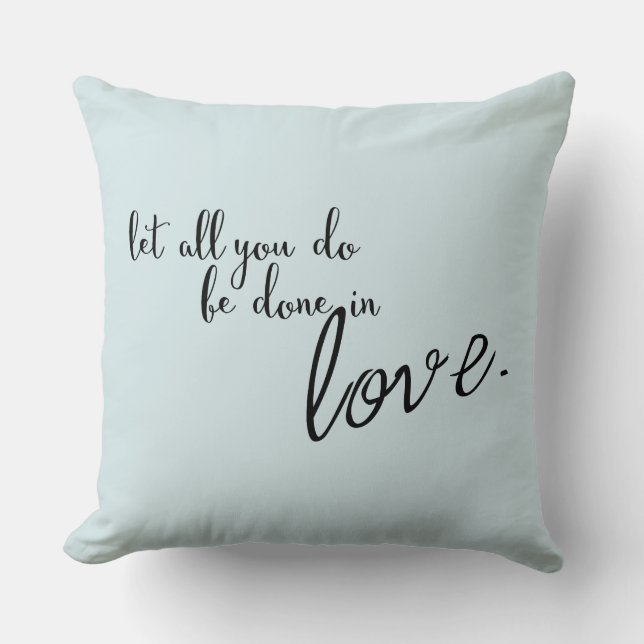 Let All You Do Be Done In Love Quote Throw Pillow (Front)