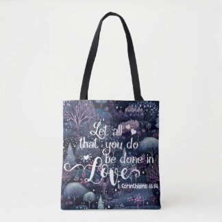 Let All You Do Be Done In Love Tote Bag