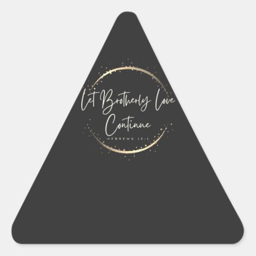 Let Brotherly Love Continue Triangle Sticker