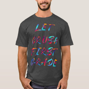Let Crush 1st Grade 2 T-Shirt