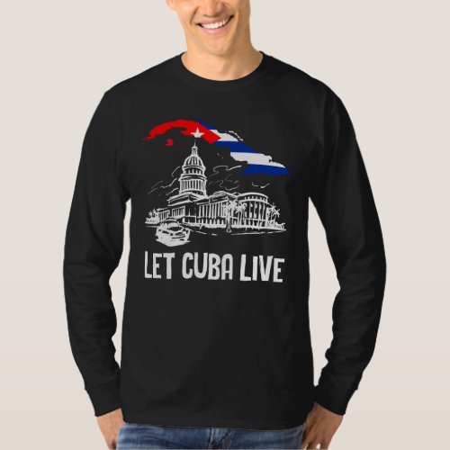 Let Cuba Live Patria Y Vida Free Sos Cuba Capitol  T_Shirt