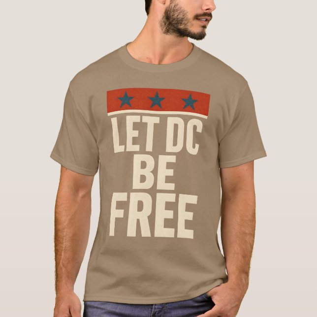 LET DC BE FREE T-Shirt (Front)