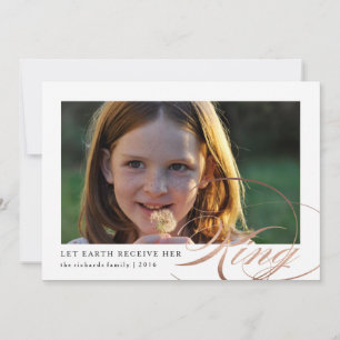 Let Earth Receive Her King Religious Photo Card
