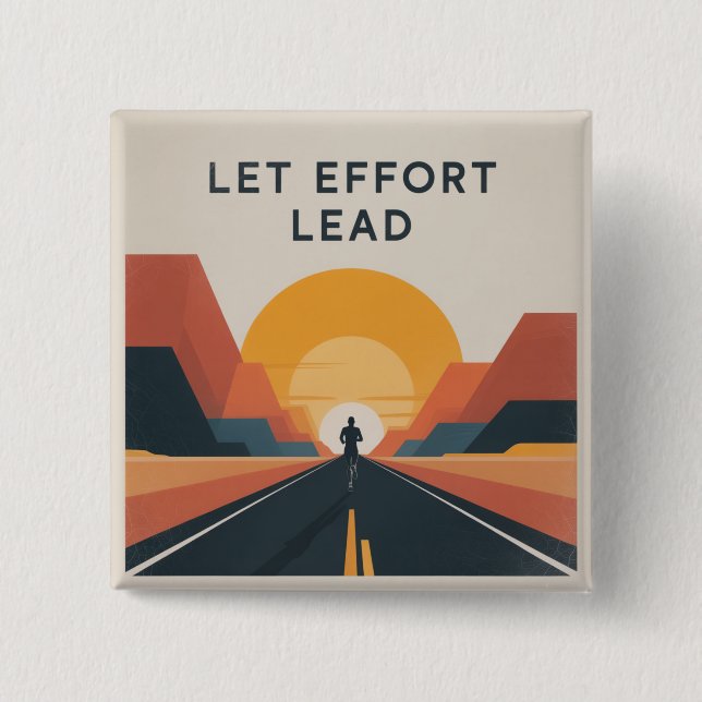 Let Effort Lead Button (Front)