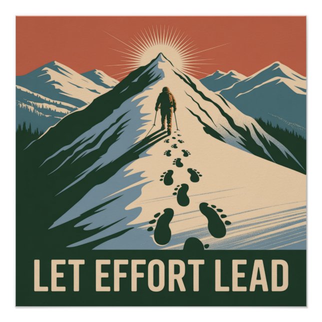 Let Effort Lead Poster (Front)