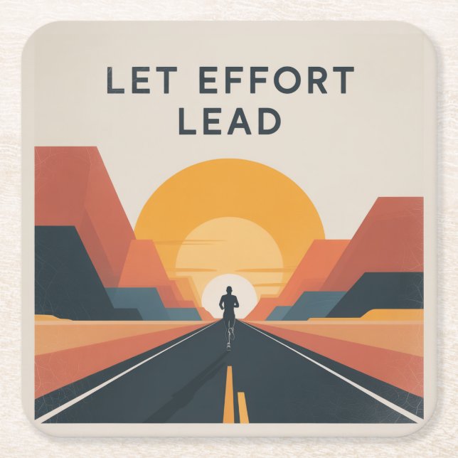 Let Effort Lead Square Paper Coaster (Front)