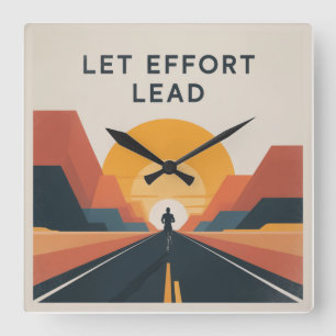 Let Effort Lead Square Wall Clock