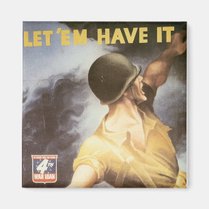 Let 'Em Have it - Buy War Bonds Magnet