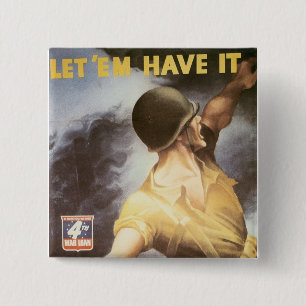 Let 'Em Have it - Buy War Bonds Pinback Button