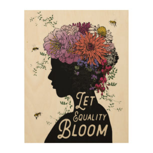 Let Equality Bloom - Wood Panel