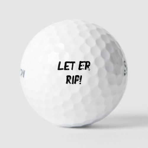 Let Er Rip Golf Balls