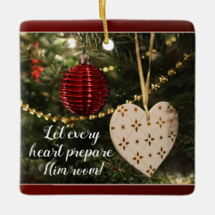 Let every Heart Prepare Him Room, Christmas Carol Ceramic Ornament