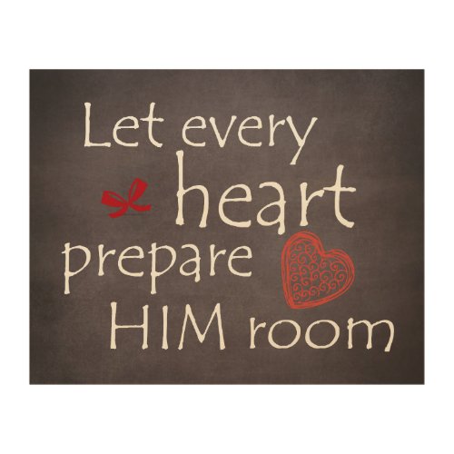 Let Every Heart Prepare Him Room Wood Wall Decor