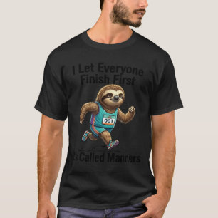Let Everyone Finish First Funny Sloth Runner Gift T-Shirt