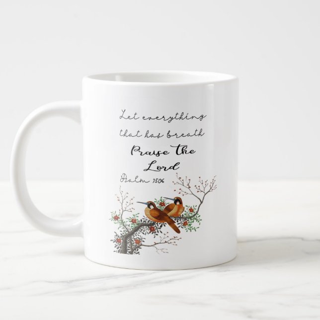 Let Everything That Has Breath Praise the Lord Giant Coffee Mug (Left)