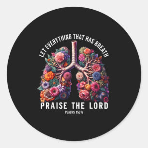 Let Everything That Has Breath Praise The Lord Tee Classic Round Sticker