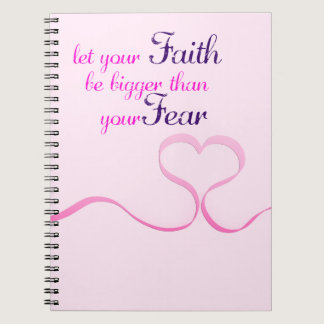 Let Faith Be Bigger | Breast Cancer | Pink Ribbon Notebook