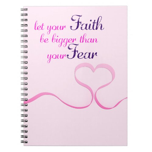 Let Faith Be Bigger  Breast Cancer  Pink Ribbon Notebook