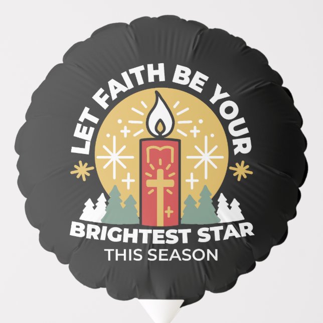 Let Faith Be Your Brightest Star Candle Art Balloon (Front)