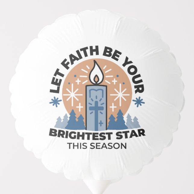 Let Faith Shine Bright: Winter Theme Balloon (Front)