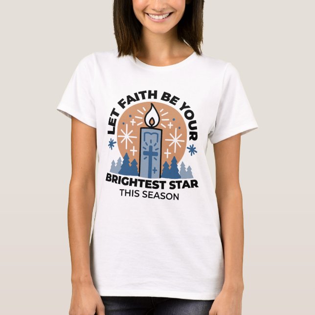 Let Faith Shine Bright: Winter Theme T-Shirt (Front)