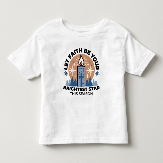 Let Faith Shine Bright: Winter Theme Toddler T-shirt (Front)