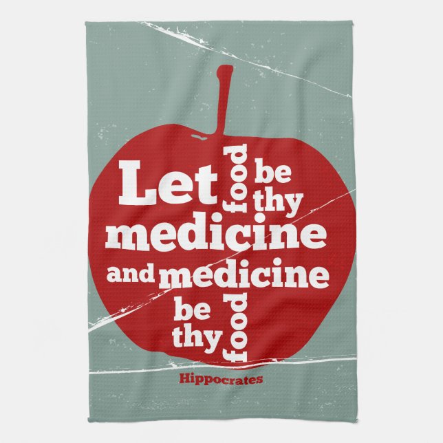 Let food be by medicine Hippocrates quote Kitchen Towel (Vertical)