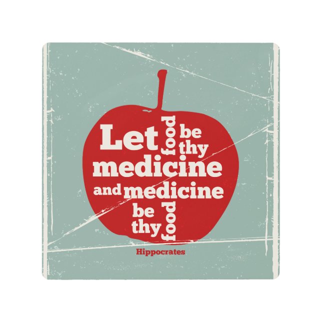 Let food be by medicine Hippocrates quote Metal Print (Front)