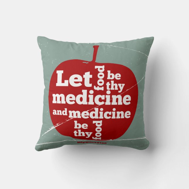 Let food be by medicine Hippocrates quote Throw Pillow (Back)