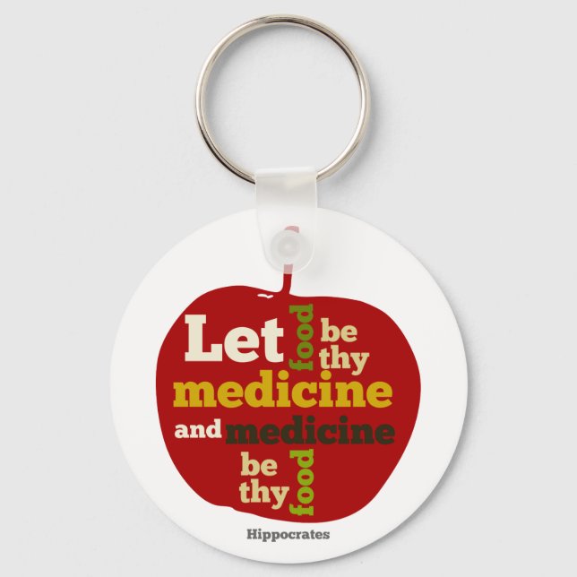 let food be thy medicine and medicine be thy food keychain (Front)
