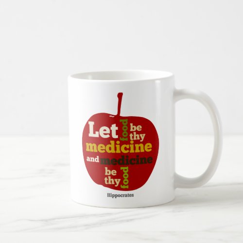 Let Food be thy Medicine APPLE Coffee Mug