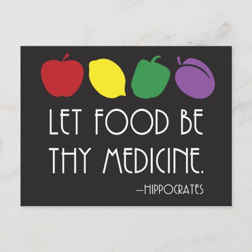 Let Food Be Thy Medicine Hippocrates Quote Postcard
