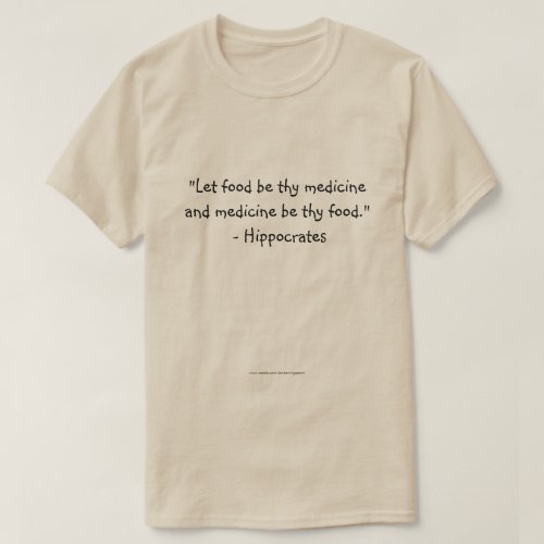 Let food be thy medicine T_Shirt