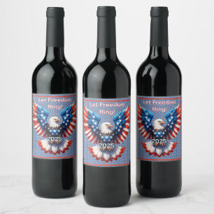 Let Freedom Ring American Eagle Wine Label