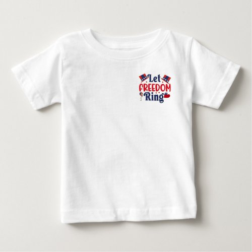 Let Freedom Ring _  Baby Fine Jersey T_Shirt