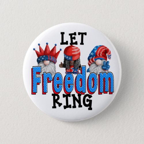 Let Freedom Ring  Button