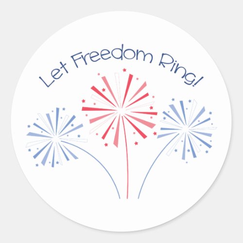 Let Freedom Ring Classic Round Sticker