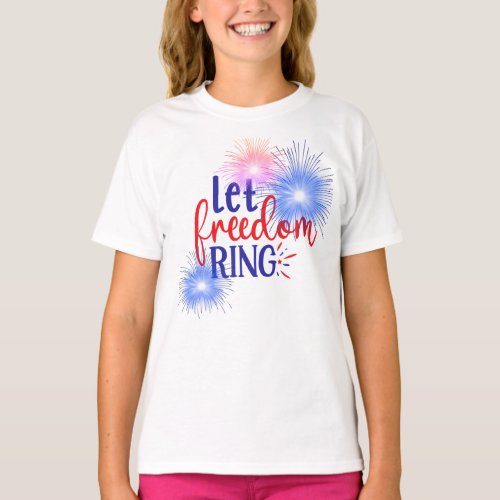 Let Freedom Ring  Fireworks Red White Blue T_Shirt