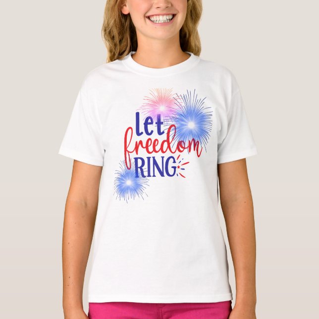 Let Freedom Ring  Fireworks Red White Blue T-Shirt (Front)