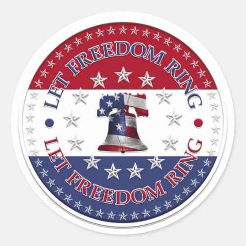 Let Freedom Ring Liberty Bell 13  50 Stars round Classic Round Sticker